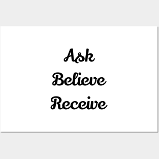 Ask Believe Receive Posters and Art